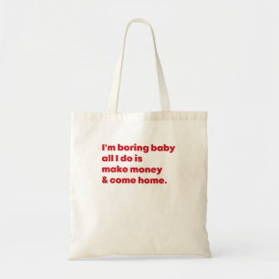 Tote Bag Je Suis Ennuyeux Bébé Tout Ce Que Je Fais C'Est Ga