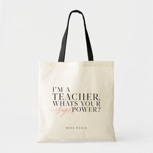 TOTE BAG JE SUIS ENSEIGNANT, QUEL EST TON SUPER POUVOIR ? (Devant)