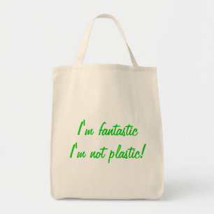 Tote Bag Je suis fantastique je ne suis pas en plastique !