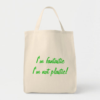 Tote Bag Je suis fantastique je ne suis pas en plastique !