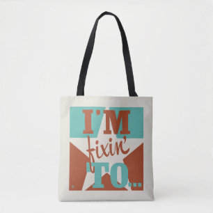Tote Bag Je suis Fixin' To