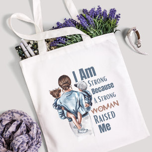 Tote Bag Je suis forte parce que des femmes fortes m'ont él