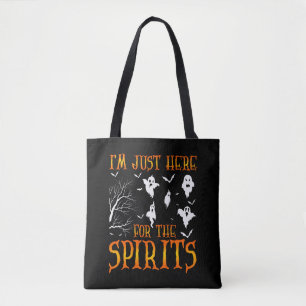 Tote Bag JE SUIS JUSTE ICI POUR LES SPIRITS Halloween 2021S