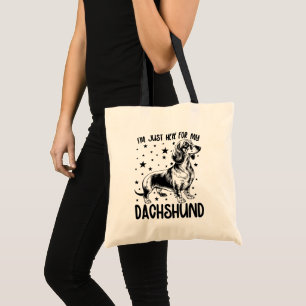 Tote Bag Je suis juste ici pour mon dachshund drôle dachshu