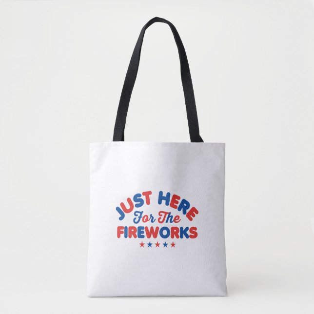 Tote Bag Je suis juste là pour le feu d'artifice (Devant)
