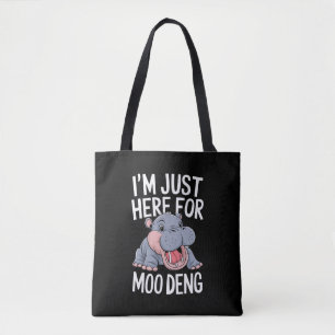 Tote Bag Je suis juste là pour Moo Deng adorable bébé hippo