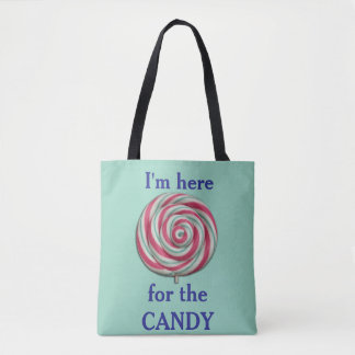 Tote Bag Je suis là pour les BONBONS