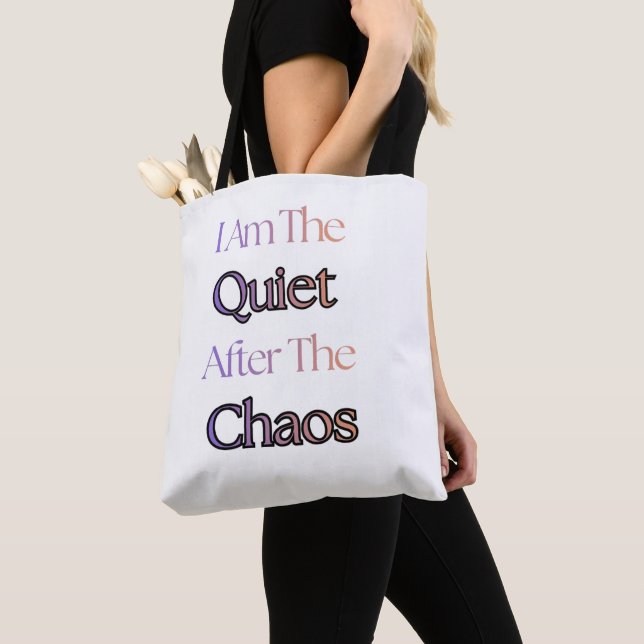Tote Bag Je Suis Le Calme Après Le Chaos (De près)