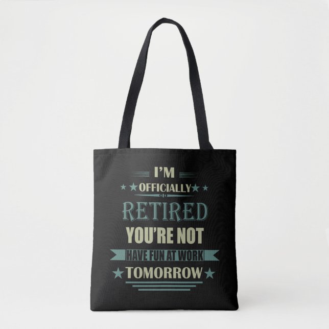 Tote Bag Je suis officiellement à la retraite drôles cadeau (Devant)