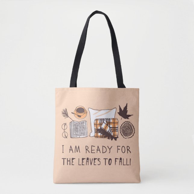 Tote Bag Je Suis Prêt À Ce Que Les Feuilles Tombent ! (Devant)