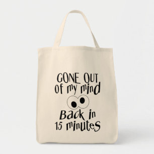 Tote Bag "Je Suis Sorti De Mon Esprit"