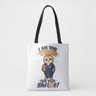 Tote Bag Je suis trop fatigué pour ce changement de chouett