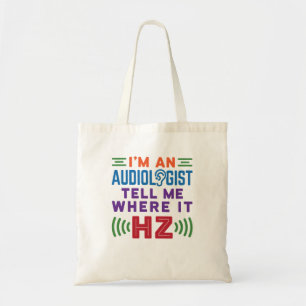 Tote Bag Je suis un audiologiste Dites-moi où il est Hz