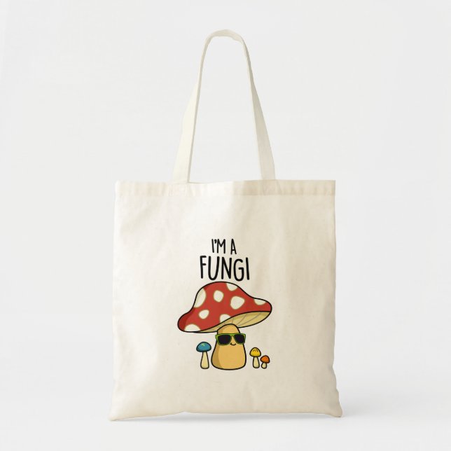 Tote Bag Je suis un champignon de champignons Funny PUn (Devant)