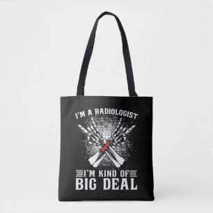 Tote Bag Je suis un radiologue Je suis une sorte de radiolo