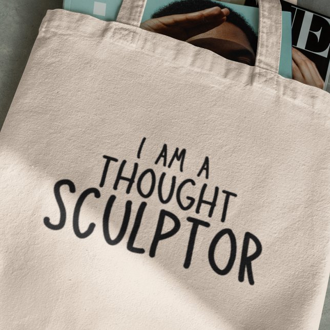 Tote Bag Je suis un sculpteur de pensées Cadeau créatif drô (Embrace the art of thought sculpting – grab your tote and let your imagination flow freely!)