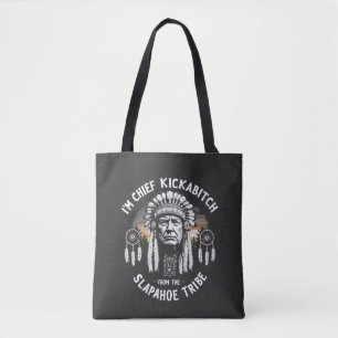 Tote Bag Je suis une chienne en chef de la tribu Slapahoe