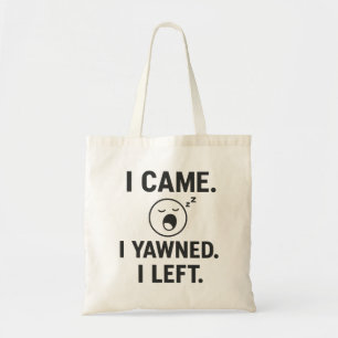 Tote Bag Je Suis Venu. Je Me Suis Dévasté. Je Suis Parti. D