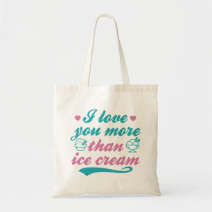 Tote Bag Je T'Aime Plus Que De La Crème De Glace