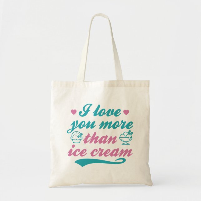 Tote Bag Je T'Aime Plus Que De La Crème De Glace (Devant)
