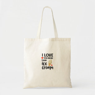 Tote Bag Je t'aime plus que la glace Citation d'amour doux