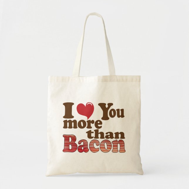 Tote Bag Je t'aime plus que le bacon (Devant)