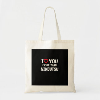 Tote Bag Je t'aime plus que le Ninjutsu Cadeau drôle pour f