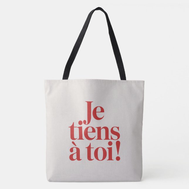 Tote Bag Je tiens à toi ! (Devant)