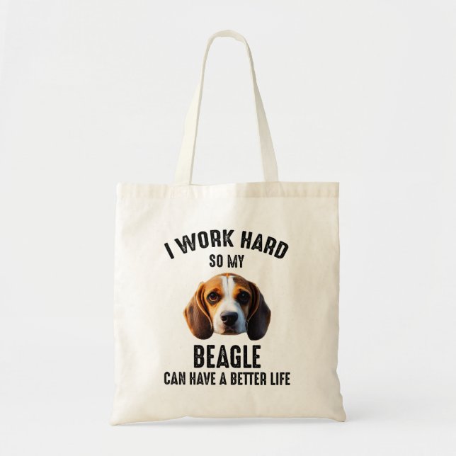 Tote Bag Je Travaille Dur Pour Que Mon Beagle Ait Une Meill (Devant)