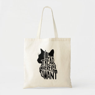 Tote Bag Je vais filer partout où je veux .Drôle Chat