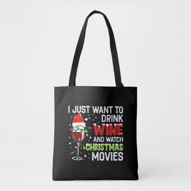 Tote Bag Je Veux Juste Boire Du Vin Et Regarder Noël Movi (Devant)