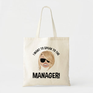 Tote Bag Je Veux Parler Au Gestionnaire ! Karen Meme