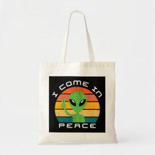 Tote Bag Je Viens Dans L'Espace Alien De La Paix