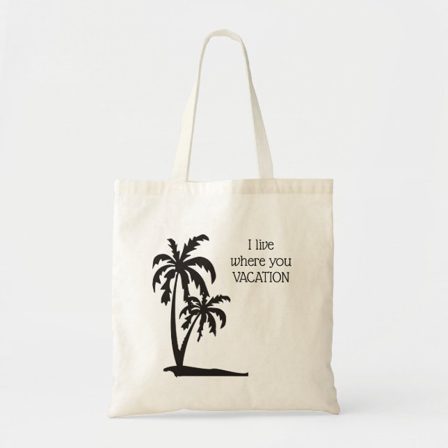 Tote Bag Je vis là où tu vacances fourre-tout (Devant)
