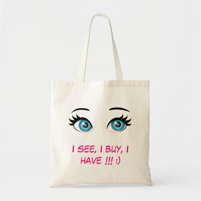 Tote Bag Je vois, j'achète, j'ai (Devant)