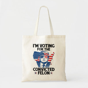 Tote Bag Je vote pour le condamné Felon Funny Pro Trump