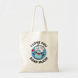 Tote Bag Je Vous Aime Savourer Beaucoup Drôle Soap Pun