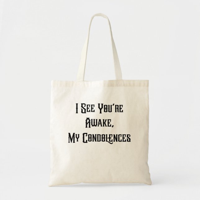 Tote Bag Je vous vois réveiller Mes condoléances, citations (Devant)