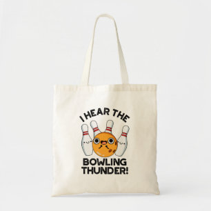 Tote Bag J'Entends Le Bowling Thunder Funny Sports Pun