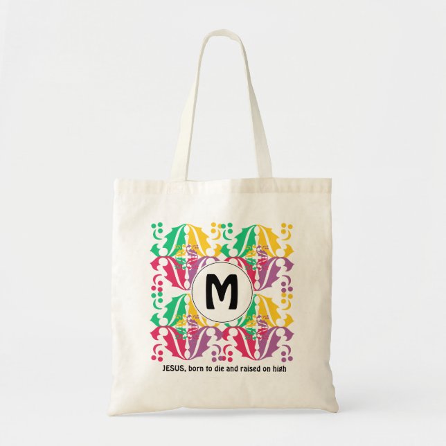 Tote Bag JÉSUS EST NÉE POUR MOURIR | Holly Motif | Monogram (Devant)
