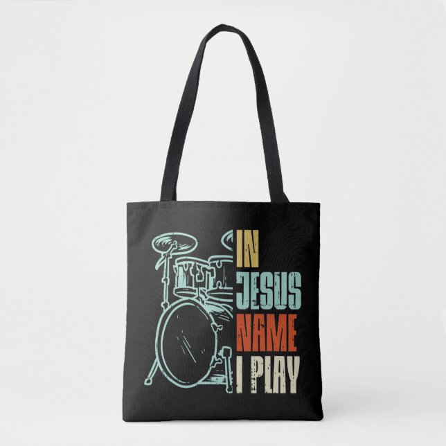 Tote Bag Jesus Name I Play Drums God Drumming Music Christi (Devant)