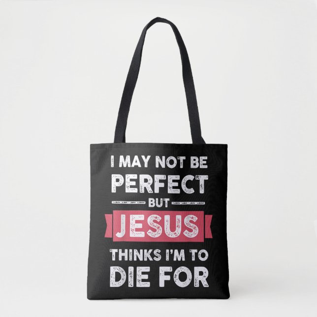 Tote Bag Jésus Pense Que Je Dois Mourir Pour Citation Chrét (Devant)