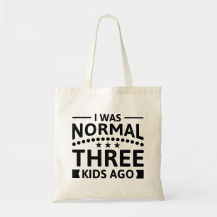 Tote Bag J'Étais Normal Il Y A Trois Enfants