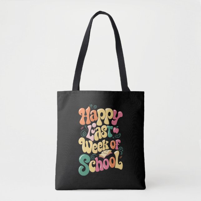 Tote Bag Joyeuse Dernière Semaine D'École Enseignants Élève (Devant)