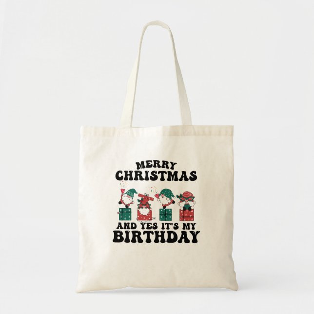 Tote Bag Joyeux Noël Et Oui C'Est Mon Anniversaire (Devant)