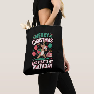 Tote Bag Joyeux Noël et oui c'est mon anniversaire Renne