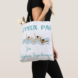 Tote Bag j'peux pas j'ai natation synchronisée