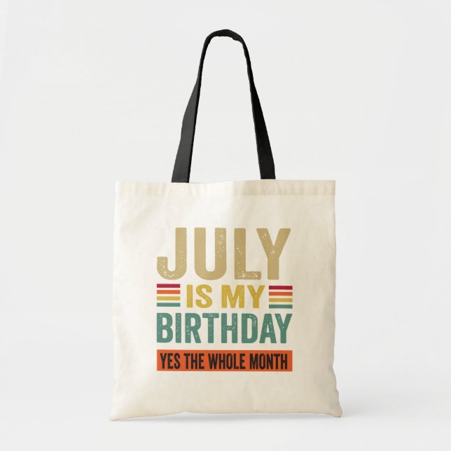 Tote Bag Juillet Est Mon Anniversaire oui Le Mois Tout drôl (Devant)