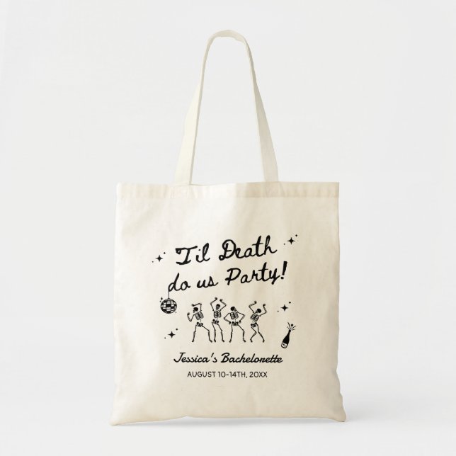Tote Bag Jusqu'à ce que la mort nous fassions faire la fête (Devant)
