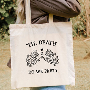 Tote Bag Jusqu'À La Mort Fête-Nous Don Pour Bridesmaids Got